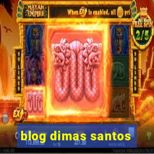 blog dimas santos